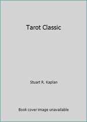 Tarot Classic by Stuart R. Kaplan