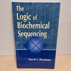 The Logic of Biochemical Sequencing Paperback David Blackman