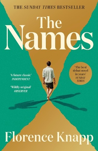 The Names: ‘The best debut novel in years’ Sunday… by Knapp, Florence Hardback