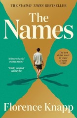 The Names: ‘The best debut novel in years’ Sunday… by Knapp, Florence Hardback