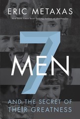 Seven Men: And the Secret of Their Greatness – Metaxas, Eric – Very Good – S…