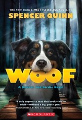 Woof: A Bowser and Birdie Novel by Quinn, Spencer