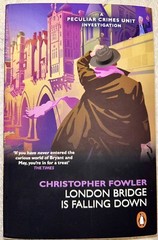 Bryant & May – London Bridge is Falling Down – Christopher Fowler – Softcover