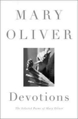 Devotions The Selected Poems of Mary Oliver by Mary Oliver USA Stock
