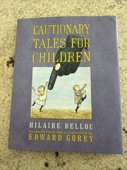 Cautionary Tales for Children – hardcover Hilaire Belloc|Edward Gorey