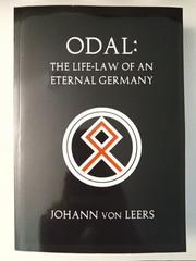 Odal: The Life-Law of an Eternal Germany by Johann von Leers PB