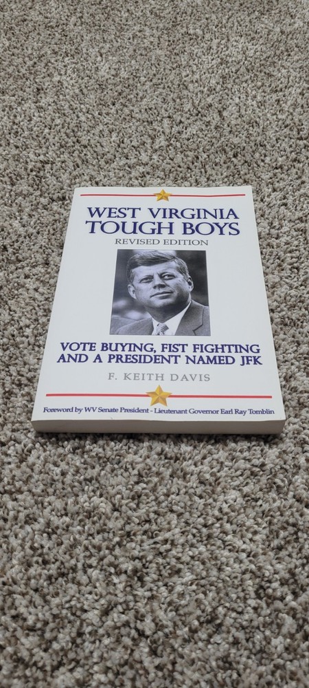 West Virginia Tough Boys Revised Edition JFK F. Keith Davis