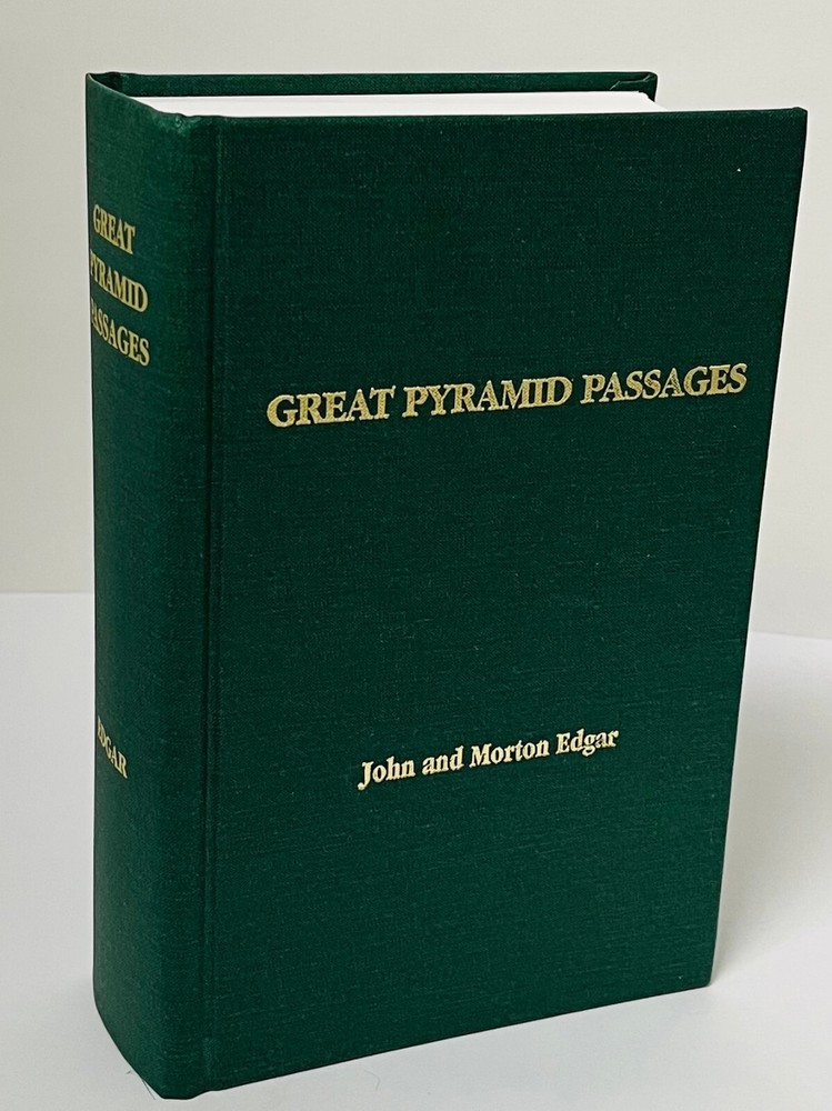 Great Pyramid Passages – John and Morton Edgar… 972 pgs