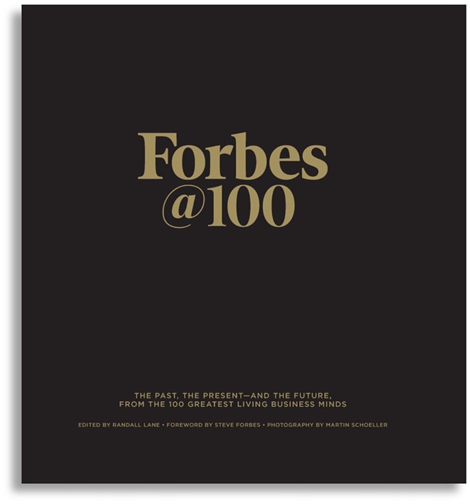 Forbes@100: The Past, The Present–And The Future, From The 100 Greatest Liv…