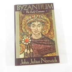 Byzantium The Early Centuries John Julius Norwich 1988 First Printing History