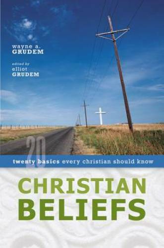 Christian Beliefs: Twenty Basics Every Christian Should Know – VERY GOOD