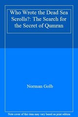 Who Wrote the Dead Sea Scrolls? (The Search for the Secret of Qu