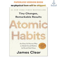 Atomic Habits: An Easy & Proven Way to Bu, James Clear 2018