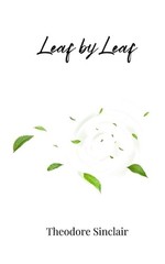 Leaf by Leaf by Theodore Sinclair Paperback Book