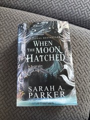When the Moon Hatched a Novel by Sarah A. Parker (2024, Trade Paperback)