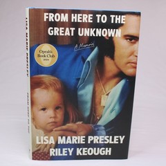 From Here to the Great Unknown By Lisa Marie Presley Hardcover DJ 2024 1st Ed