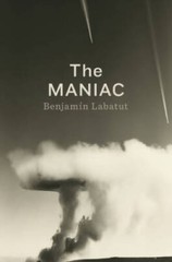 The MANIAC – Hardcover By Labatut, Benjamin – GOOD