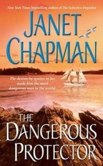The Dangerous Protector (Pocket Star Books Romance) By Chapman, Janet – GOOD