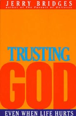 Trusting God – Paperback By Bridges, Jerry – GOOD