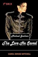 Michael Jackson : The Love He Saved, Paperback by Mitchell, Carol Denise, Lik…