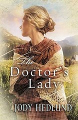The Doctor’s Lady – Paperback By Hedlund, Jody – ACCEPTABLE