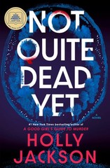 Not Quite Dead Yet: A GMA Book Club Pick by Holly Jackson: Used