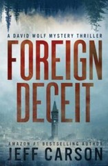 Foreign Deceit (David Wolf) (Volume 1) – Paperback By Carson, Jeff – GOOD