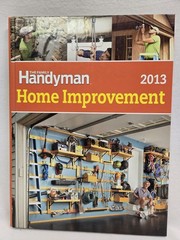 2013 The Family Handyman “Home Improvement” Hard Cover Book 288 Pages Near Mint