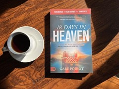 18 Days in Heaven: I Left My Body. I Met Jesus. What He Told Me Will Alter…