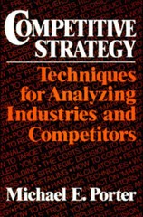Competitive Strategy: Techniques for Analyzing Industries and – VERY GOOD