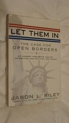 Let Them In: The Case for Open Borders – Hardcover