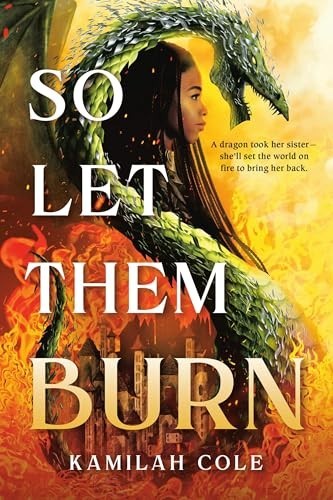 So Let Them Burn (Standard Edition) (…, Cole, Kamilah