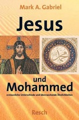 Mark A. Gabriel / ‘ Jesus und Mohammed – erstaunliche Unters … 9783935197526
