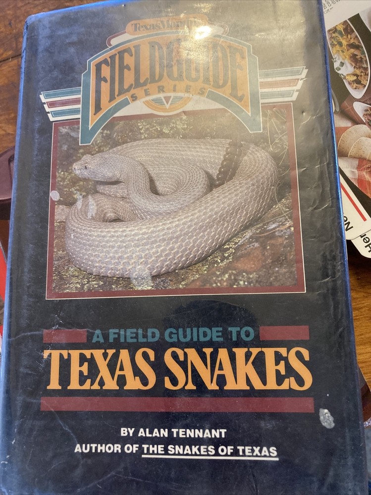 A Field Guide to Texas Snakes book by Alan Tennant Texas Monthly