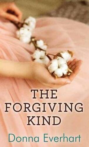 The Forgiving Kind – Library Binding By Everhart, Donna – GOOD