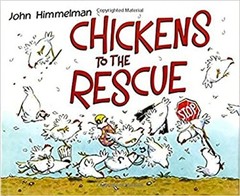 Chickens To The Rescue John Himmelman