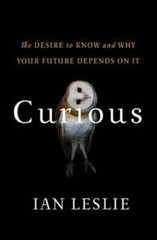 Curious: The Desire to Know and Why Your Future Depends On It – Paperback – GOOD