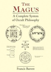 Magus: A Complete System of Occult Philosophy by Barrett