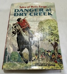 Tales Of Wells Fargo Danger At Dry Creek Hard Cover Book
