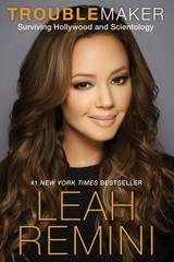 Troublemaker: Surviving Hollywood and Scientology – hardcover Remini, Leah|P…