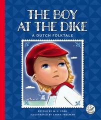 The Boy at the Dike: A Dutch Folktale by M.J. York Hardcover Book