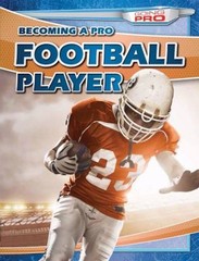 Becoming a Pro Football Player Hardcover Ryan Nagelhout