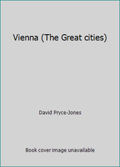 Vienna (The Great cities) by David Pryce-Jones