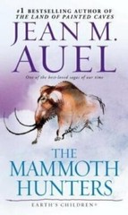 Earth’s Children Ser.: The Mammoth Hunters : Earth’s Children, Book Three by…