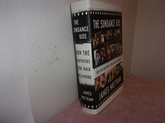 The Sundance Kids : How the Mavericks Took Back Hollywood by James Mottram…