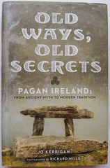 Old Ways, Old Secrets – Pagan Ireland: From Ancient Myth to Modern Tradition