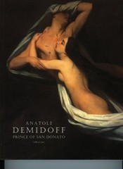 ANATOLE DEMIDOFF: PRINCE OF SAN DONATO (COLLECTORS OF THE By Stephen Duffy