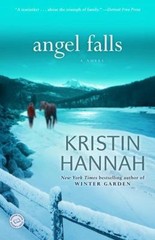Angel Falls : A Novel by Kristin Hannah (2005, Trade Paperback)