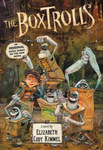 The Boxtrolls: A Novel – Hardcover By Kimmel, Elizabeth Cody – GOOD