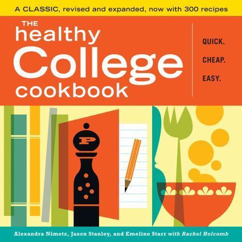 The Healthy College Cookbook – 1603420304, Alexandra Nimetz, paperback